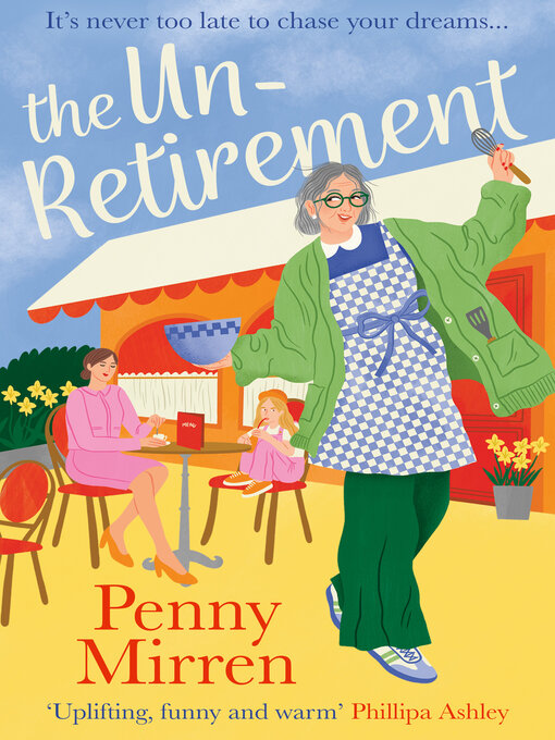 Title details for The Unretirement by Penny Mirren - Available